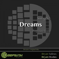 Bryan Rodas & Bryan Salinas - Dreams (Original Mix)