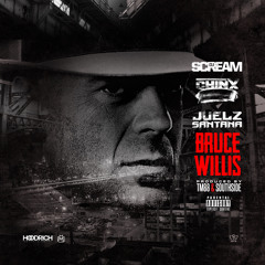 DJ Scream x Chinx Drugz x Juelz Santana " Bruce Willis"