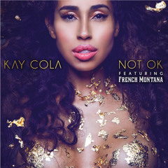 Not OK Feat. French Montana