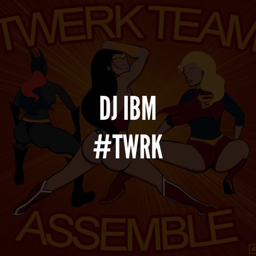 #TWRK