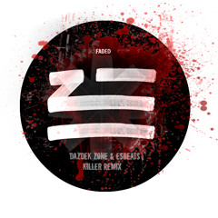 Zhu - Faded (Dazdek Zone & EsBeats Killer Remix)[FREE Download]