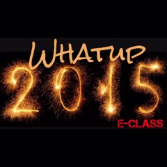 Whatup 2015' (Produced by 361Kingz)