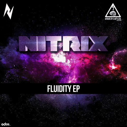 Nitrix - Fluidity [EDM.com Premiere]