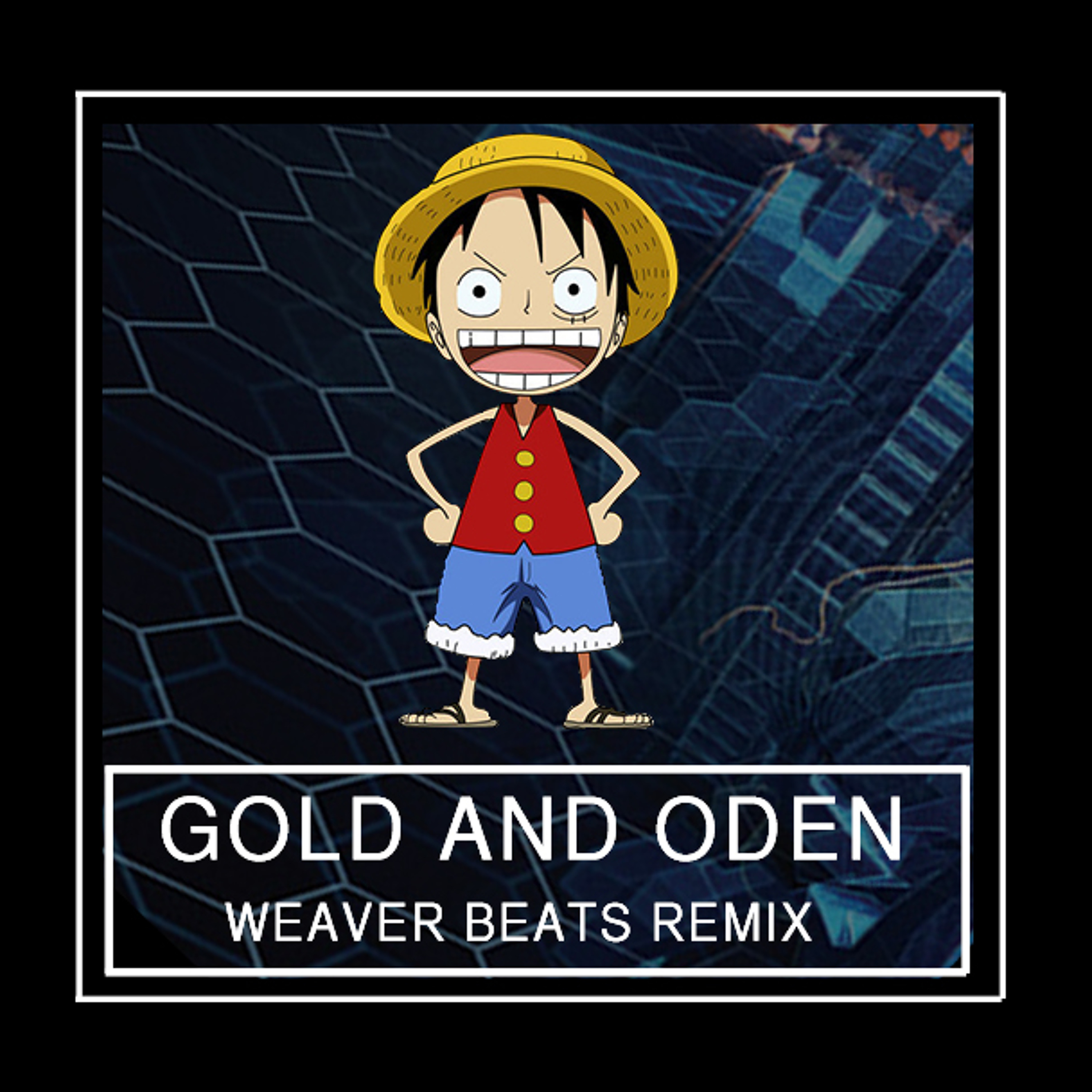 Gold And Oden (Weaver Beats Remix) (One piece song) episode artwork