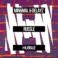 Min&Mal & Delayz - Russle (Original Mix) [OUT NOW]