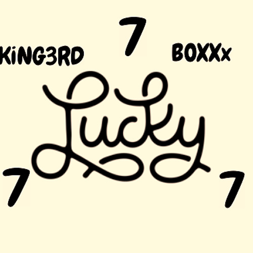 LUCKY - KiNG3RD x BOXXx