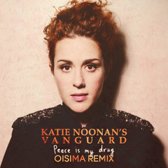 Katie Noonan - Peace Is My Drug [Oisima Remix]