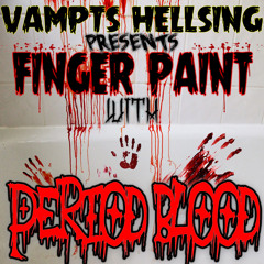 VAMPTS - FINGER PAINT WITH PERIOD BLOOD EP