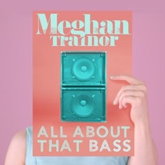 Pop - Meghan Trainor - All about that Bass (Cover) ~ A cappella
