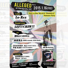 2015.1.16 ALLEGED at UC "Lo-Rex LIVE"