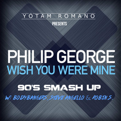 Wish You Were My Love (90's SMASH UP) [FULL FREE DOWNLOAD]