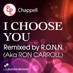 Chappell - I Choose You(R.O.N.N. AKA Ron Carroll Chicago Boogie remix) SNIPPET/ Out Now