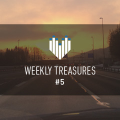 Weekly Treasures #5