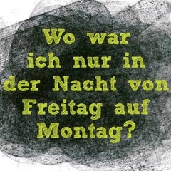Die Nacht Von Freitag Auf Montag