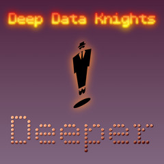 Deep Data Knights - Deeper "Quickmix Deep Cave Mix" (Produced by Quickmix) FREE DOWNLOAD
