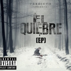 PREDICTO - EL QUIEBRE (EP) 2015