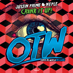 Justin Prime & Neple - Crank It Up! [OUT NOW]