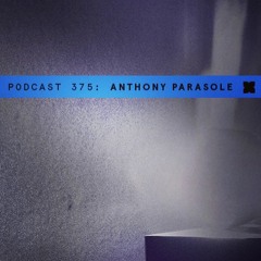 XLR8R 375: Anthony Parasole