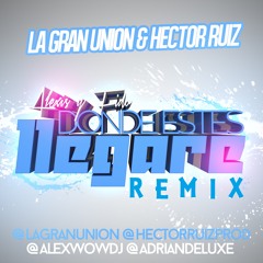 Alexis Y Fido -  Donde Estés Llegaré (La Gran Unión & Hector Ruiz Mambo Remix)
