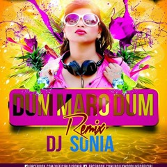 Dum Maaro Dum - DJ Sonia Remix