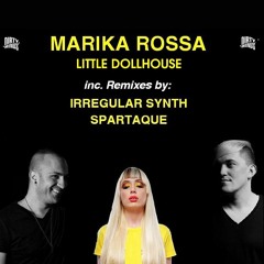 Marika Rossa - Little Dollhouse (Spartaque Remix) [Dirty Minds]