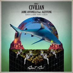 Jamie Antonelli feat. JazzyFunk - Civilian (Original Mix)