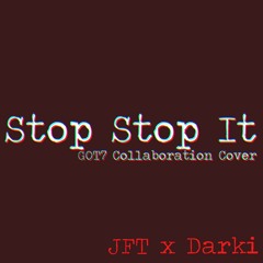 하지하지마 (Stop Stop It) - JFT x Darki (GOT7 Collaboration Cover)