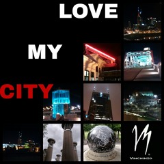Vinchinzo- LOVE MY CITY