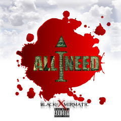 Black57 Ft. Mir Matic- All I Need