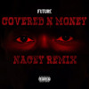 Future Covered N Money Nacey Remix Mp3