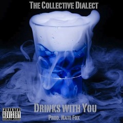 Drinks With You (Prod. Nate Fox)