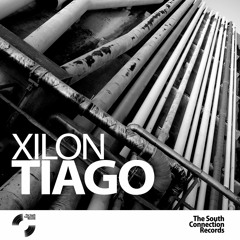 Tiago - Xilon (Original Mix)