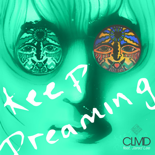 CLMD - Keep Dreaming feat. Jared Lee [Extended Mix]