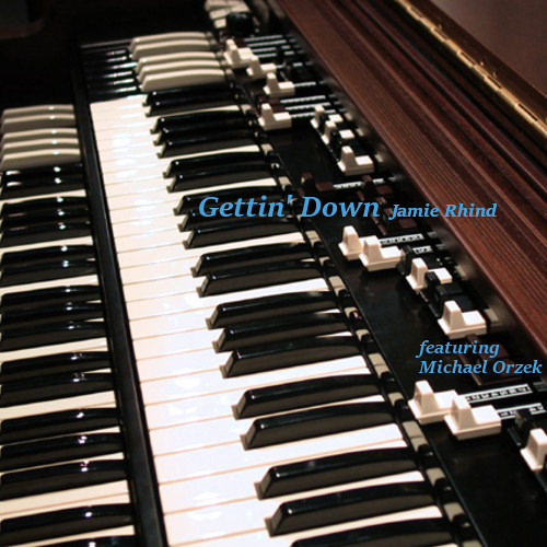 Gettin' Down - Jamie Rhind (featuring Michael Orzek)