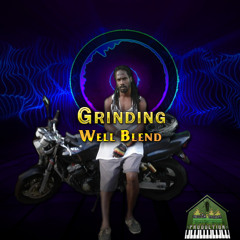 Well Blend -Grinding - 2015