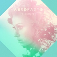 Absofacto - Dissolve