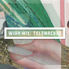 WIHY MIX: Telemachus