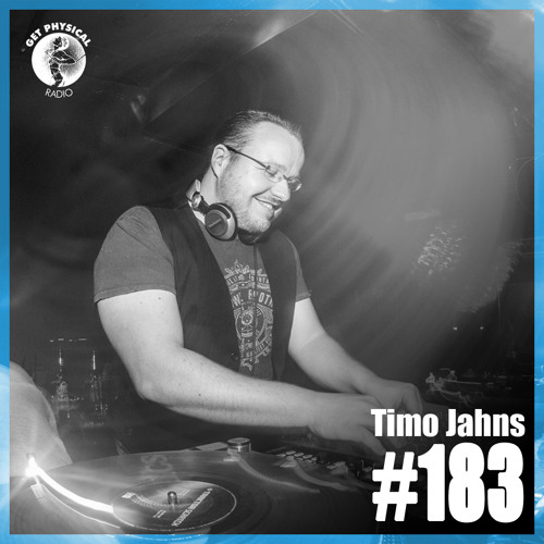 Get Physical Radio #183 Mixed By Timo Jahns