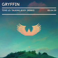 Tove Lo - Talking Body (Gryffin Remix)