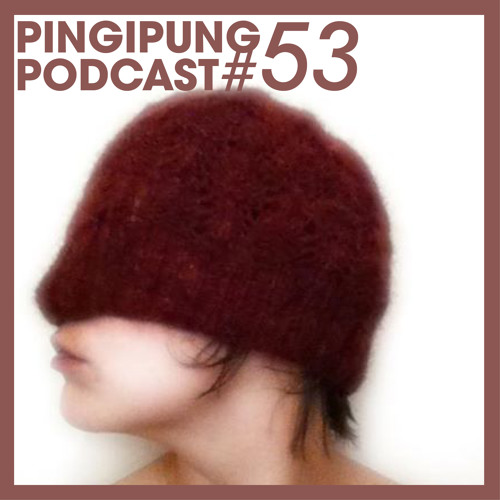 Pingipung Podcast 53: Mme Bing - Smitten With Kitten
