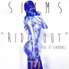 SIMMS - Ride Out (Prod. By IGNORVNCE)