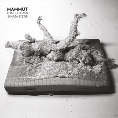 Stream MAMMÚT music | Listen to songs, albums, playlists for free on  SoundCloud