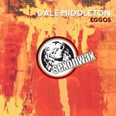Dale Middleton - Eggos (Original Mix) Preview