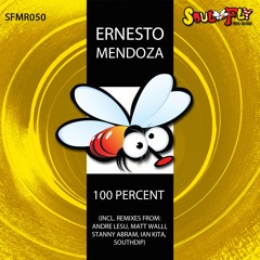 SFMR050 : Ernesto Mendoza - 100 Percent (Ian Kita, Southdip Remix)