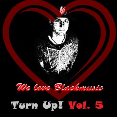 Dj Andy - Turn Up! Vol.5 - WeLoveBlackmusic ** FREE DOWNLOAD **