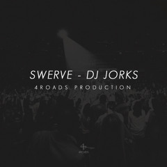 4Roads feat Dj Jorks - Swerve - 4 Roads Productions