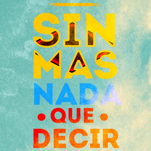 Sin mas nada que decir