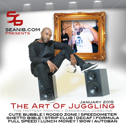 Seani B's Dancehall Art Of Juggling Jan 2015