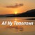 Artwork for All My Tomorrows