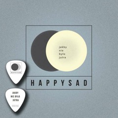 Happysad - Jakby Nie Było Jutra [Full Album]